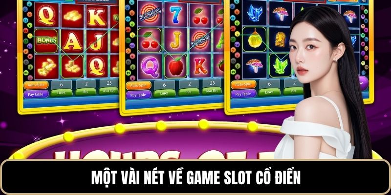 Một vài nét về game slot cổ điển